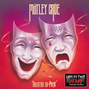 Motley Crue - Theatre of Pain (40th Anniversary Remastered)