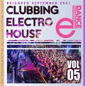 Clubbing Electro House (Volume 5)