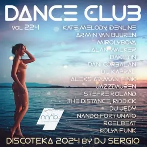 Дискотека 2024 Dance Club Vol. 224 от NNNB Дискотека 2024 Dance Club Vol. 224 от NNNB