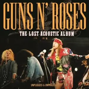 Guns N' Roses - The Lost Acoustic Album [Unplugged and Unphased]