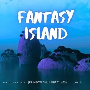 Fantasy Island (Rainbow Chill out Tunes) [Vol. 2] (MP3)