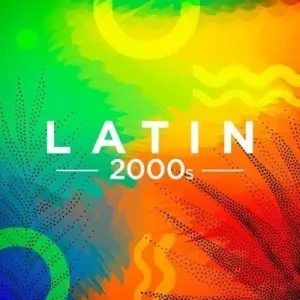 Latin 2000s Latin 2000s