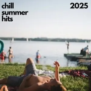 Chill summer hits 2025 Chill summer hits 2025