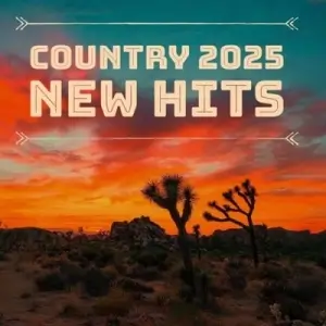 Country 2025 New Hits Country 2025 New Hits