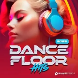 Dancefloor Hits 2025 Dancefloor Hits 2025