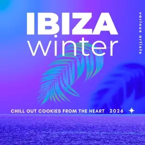 Ibiza Winter 2026 [Chill Out Cookies from the Heart]