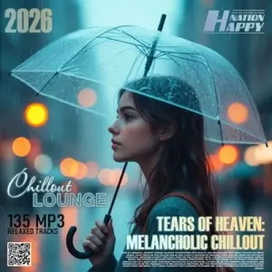 Tears Of Heaven: Melancholic Chillout