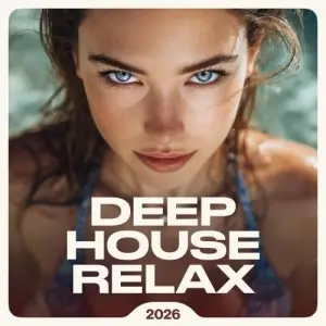 Deep House Relax 2026