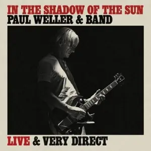 Paul Weller - In The Shadow Of The Sun