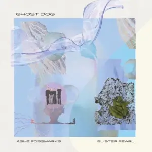 Blister Pearl - Ghost Dog