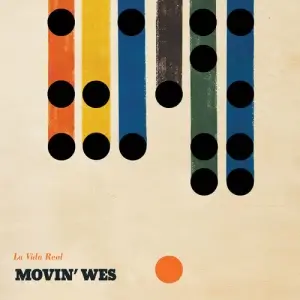 Movin’ Wes - La vida real
