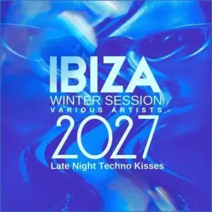 Ibiza Winter Session 2027 [Late Night Techno Kisses]